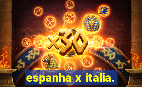 espanha x italia.